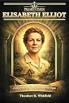 Elisabeth Elliot:...