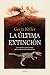 La última extinción by Gerta Keller