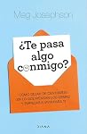 ¿Te pasa algo con...
