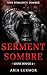 Serment Sombre: Proximité Forcée Ennemis à Amants Romance Sombre (Ligne Rouge t. 2) (French Edition)