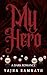 My Hero: A Dark Stalker Romance