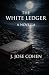 The White Ledger: A Folklor...