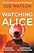 Watching Alice