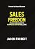 SALES FREEDOM: From pressure to purpose-driven selling