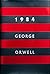 1984 by George Orwell 1984 by George Orwell