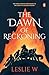 The Dawn of Reckoning