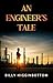 An Engineer's Tale