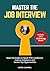 Master the Job Interview by Andrea Campbell Master the Job Interview by Andrea Campbell