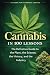 Cannabis in 100 Lessons: Th...