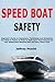 Speed Boat Safety by Jeffrey Pewitt