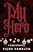 My Hero: A Dark Stalker Rom...