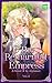The Remarried Empress Light Novel, Vol. 5: The Official Translation of the Original Webnovel (The Remarried Empress Novel)
