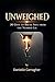 Unweighed: 30 Days to Break Free from the Number Lie