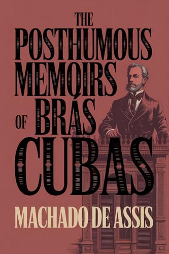 The Posthumous Memoirs of Brás Cubas: A New Translation