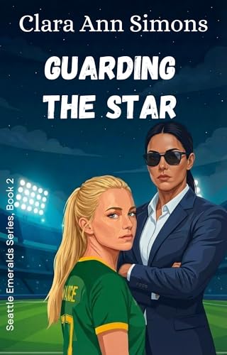 Guarding the Star (Seattle Emeralds Series Book 2)