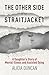 The Other Side of the Straitjacket: A Daughter's Story of Mental Illness and Assisted Dying
