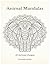 Animal Mandalas: 40 Intrica...