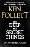 The Deep and Secret Things by Ken Follett