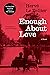 Enough About Love: A Novel