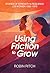 Using Friction to Grow: Stories of Strength and Resilience, LDS Women 1968-1976