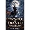 Centaurs of Dianto by P. G. R. Wright