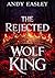 The Rejected Wolf King: A F...