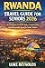 RWANDA TRAVEL GUIDE FOR SEN...