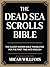 The Dead Sea Scrolls Bible by Micah Williams