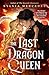 The Last Dragon Queen (The Dragon Queen Duology)