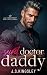 Secret Doctor Daddy (Die Chester Street Milliardäre #1)