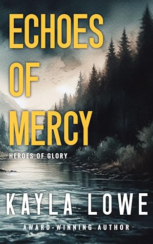 Echoes of Mercy: A Christian Romantic Suspense Novel (Heroes of Glory)