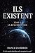 ILS EXISTENT - Résurrection...