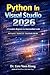 Python in Visual Studio 2026: Learn Python Step-by-Step with Projects, Data Science, and AI Applications