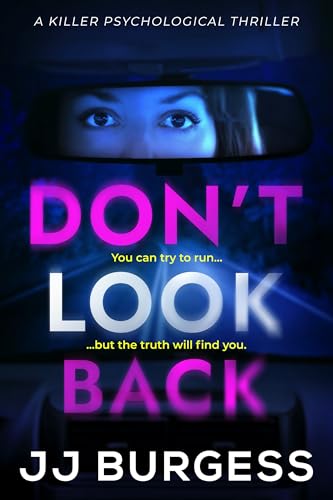 Don't Look Back: a killer psychological thriller (Kindle Edition)