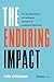 The Enduring Impact: The Ar...