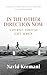 In the Other Direction Now: Dispatches from East Africa (Armchair Traveller)