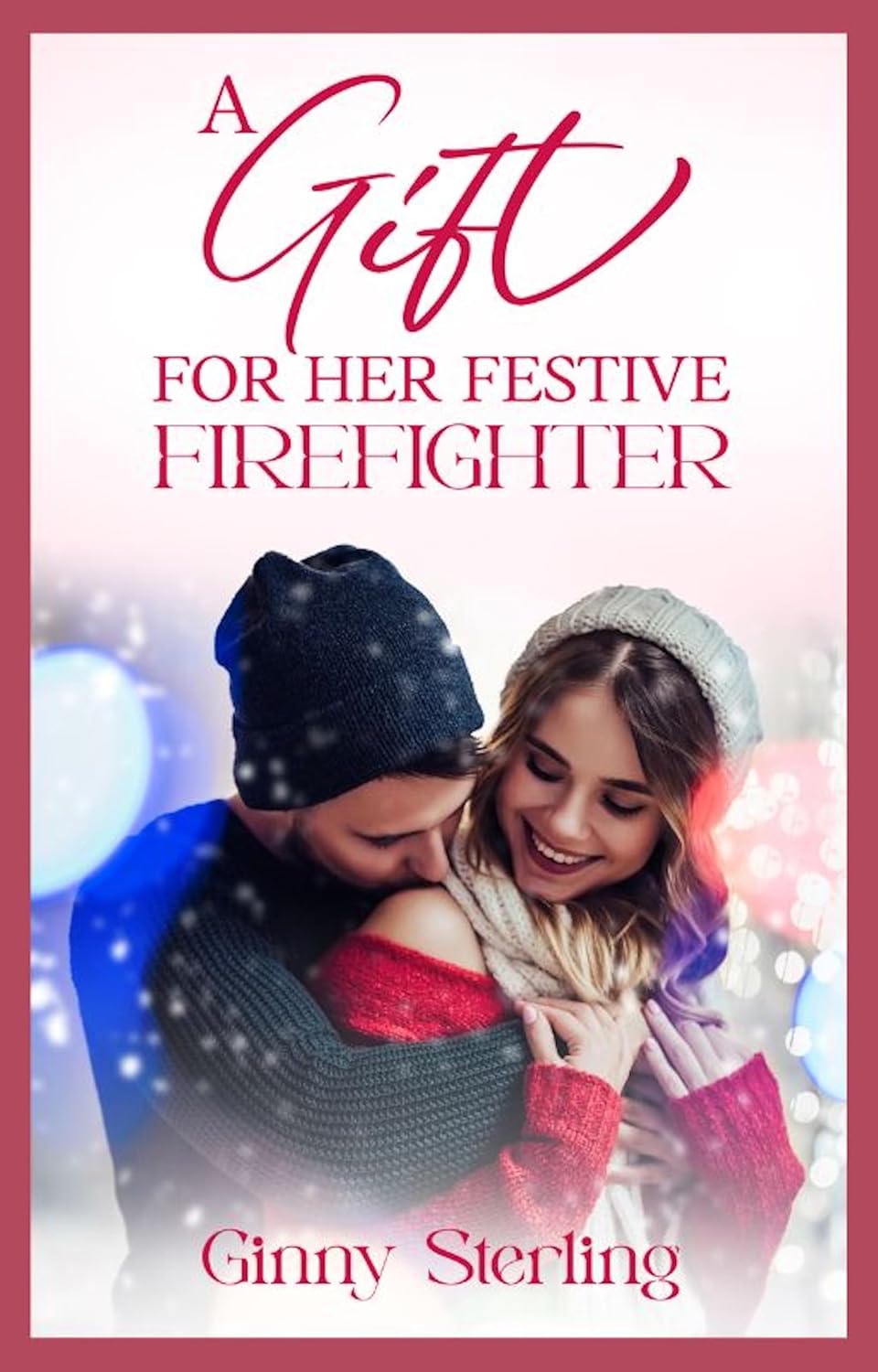 A Gift for Her Festive Firefighter (A Very Merry Small-Town Christmas #2; Love in Sweet Bloom #8)