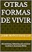 Otras formas de vivir  by Jaime Muñoz Bataller