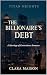 The Billionaire’s Debt: A M...
