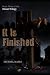 IT IS FINISHED: Book Three ...