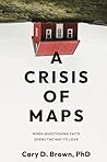 A Crisis of Maps:...