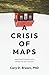 A Crisis of Maps: When Questioning Faith Opens the Way to Love