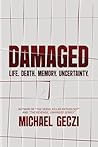 Damaged: Life. De...