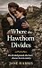 Where the Hawthorn Divides:...