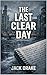 The Last Clear Day