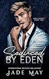 Seduced by Eden: ...
