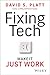 Fixing Tech: Make It Just Work