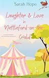 Laughter & Love in Nettleford-on-the-Wold: A heartwarming and uplifting romance (Escape to... Nettleford-on-the-Wold Book 2)