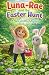 Luna-Rae and the Easter Hun...