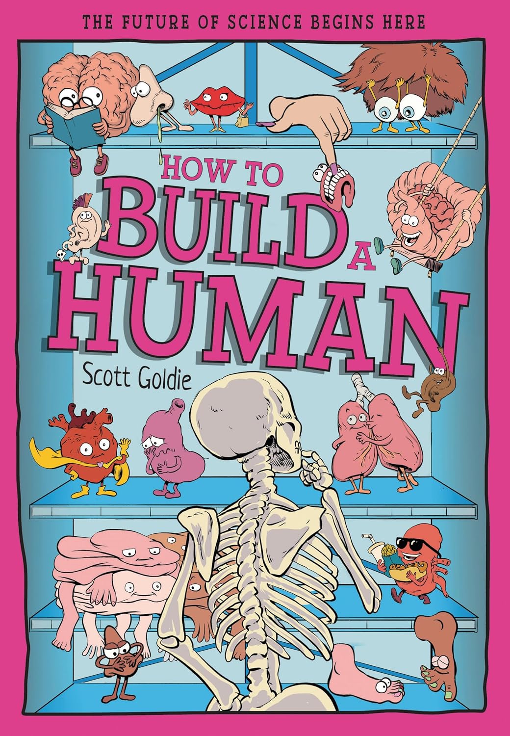 How to Build a Human: The Incredible Design of the Human Body (Tomorrow's World)
